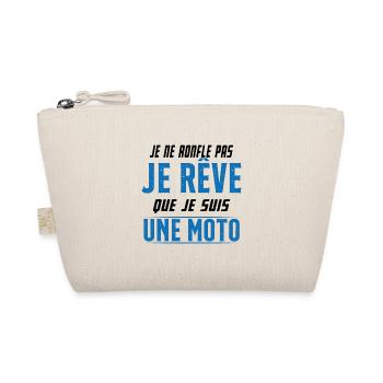 Je ne ronfle pas je rêve de moto ma passion - Trousse biologique - nature - Devant