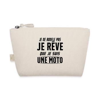 Je ne ronfle pas je rêve de moto ma passion - Trousse biologique - nature - Devant