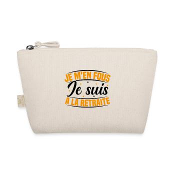 Je m'en Fous Je suis à la Retraite Humour - Trousse biologique - nature - Devant