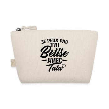 Je peux pas j'ai bêtise avec ma tata - Trousse biologique - nature - Devant