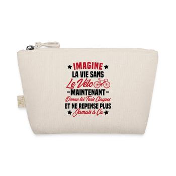 Imagine la vie sans vélo humour Cadeau vélo - Trousse biologique - nature - Devant