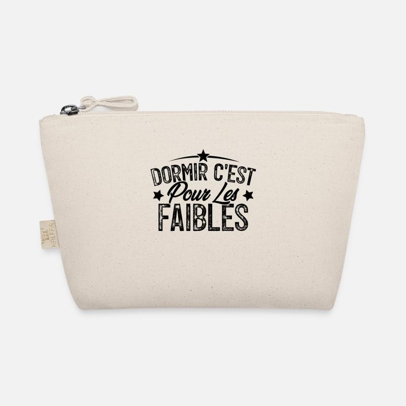 Dormir C'est Pour Les Faibles Humour Cadeau Trousse biologique