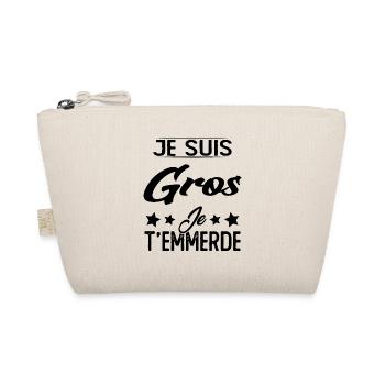 Je suis gros et je t'emmerde - Trousse biologique - nature - Devant