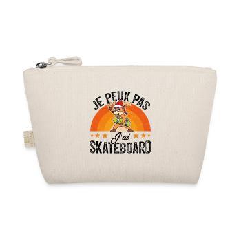 Je peux pas j'ai skate humour cadeau de Noël - Trousse biologique - nature - Devant