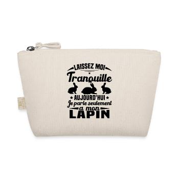 Aujourd'hui je parle seulement à mon Lapin - Trousse biologique - nature - Devant