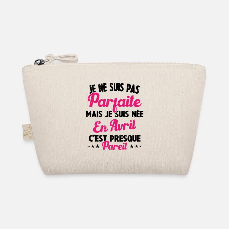Anniversaire - Pas parfaite mais née en Avril Trousse biologique