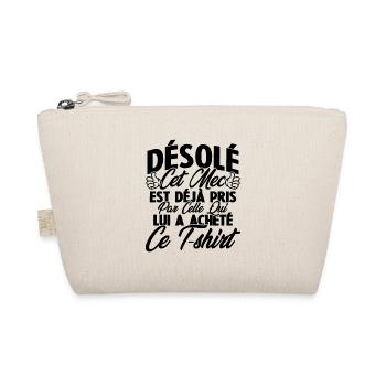 Désolé cet mec est déjà pris par - Trousse biologique - nature - Devant