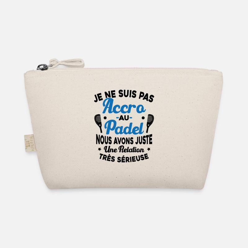 Pas Accro Au Padel Juste Relation Sérieuse Trousse biologique