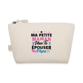 Ma Petite Maman Veux Tu Épouser Papa Cadeau Maman - Trousse biologique - nature - Devant