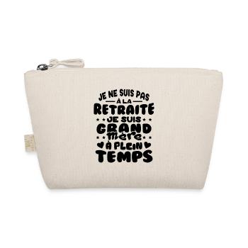 Pas à la Retraite je suis Grand Mère à Plein temps - Trousse biologique - nature - Devant