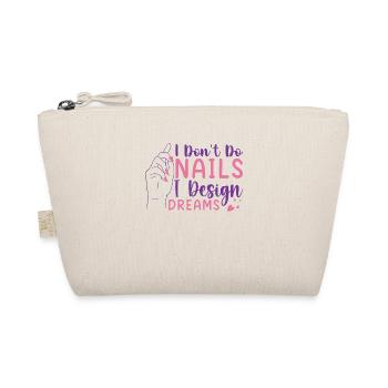 I Don't Do Nails I Design Dreams - Bio-Täschchen - Natur - Vorne