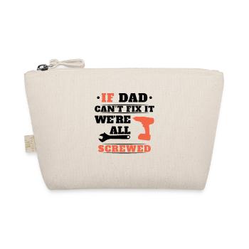 If Dad can't fix it, no one can - Organic Pouch - nature - Front
