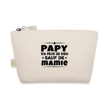 Papy N'a Peur De Rien Sauf De Mamie - Trousse biologique - nature - Devant