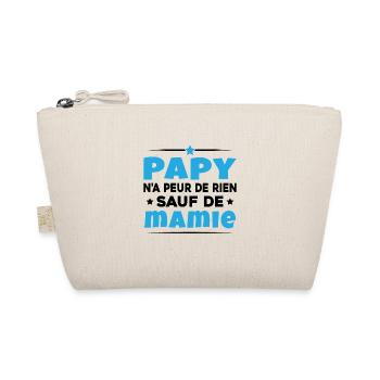 Papy N'a Peur De Rien Sauf De Mamie - Trousse biologique - nature - Devant