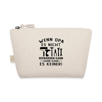 Wenn opa es nicht reparieren kann kann es keiner - Bio-Täschchen - Natur - Vorne