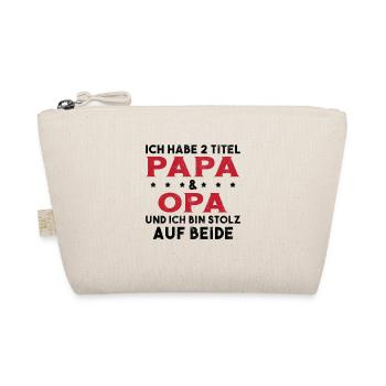 Opa Ich Habe Zwei Titel Und Bin Stolz - Bio-Täschchen - Natur - Vorne