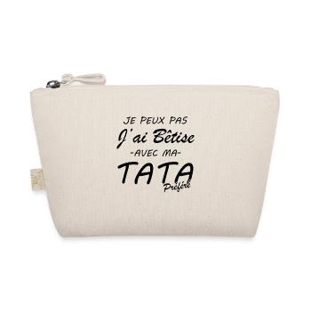 Je peux pas j'ai bêtise avec ma tata préféré - Trousse biologique - nature - Devant