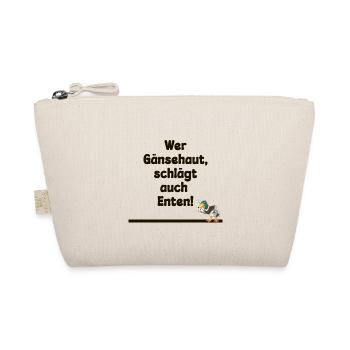 Wer Gänsehaut schlägt auch Enten - Bio-Täschchen - Natur - Vorne