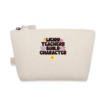 Weird Teachers Funny School Teachers - Organic Pouch - nature - Front