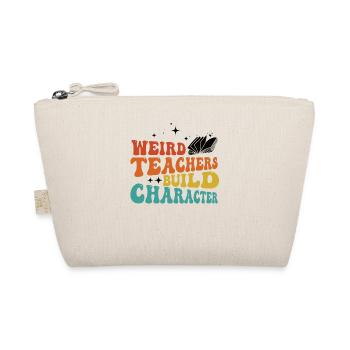 Weird Teachers Funny School Teachers - Organic Pouch - nature - Front
