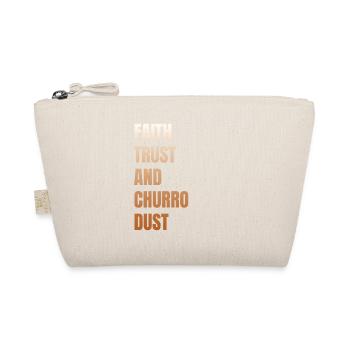 Faith, trust and churro dust - Organic Pouch - nature - Front