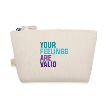 Your Feelings Are Valid - Organic Pouch - nature - Front
