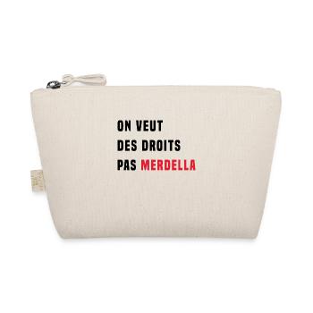 on veut des droits pas merdella - Trousse biologique - nature - Devant