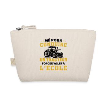 Born to drive a tractor forced to go to the eco - Organic Pouch - nature - Front