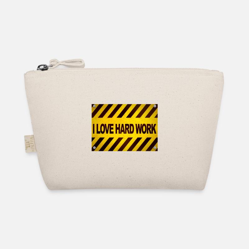 I love hard work Organic Pouch