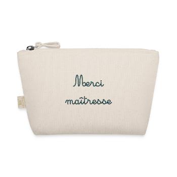 MAÎTRESSE. MAITRE. MERCI. MERCI MAÎTRESSE. MAITRE - Trousse biologique - nature - Devant