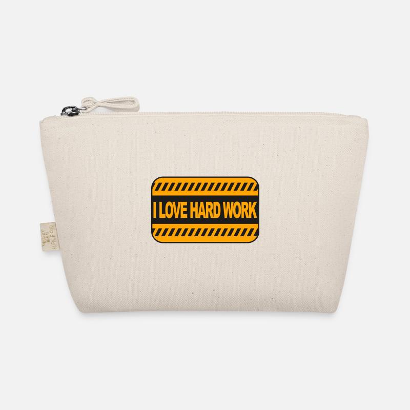 I love hard work Organic Pouch