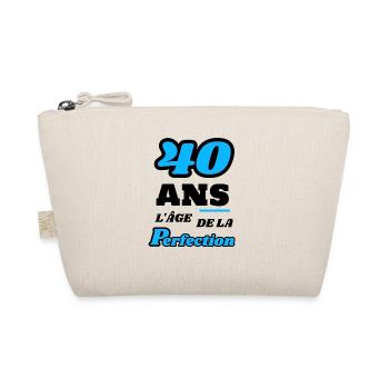 40 ans l’âge de la perfection anniversaire humour - Trousse biologique - nature - Devant
