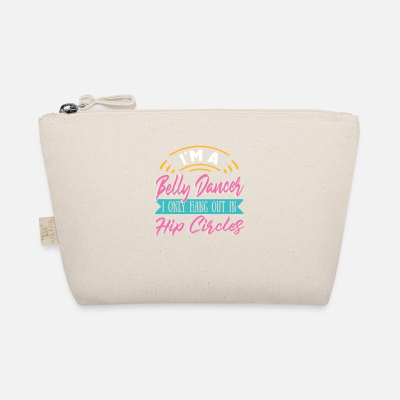 I Hang Only In Hip Circles For Belly Dancer Organic Pouch