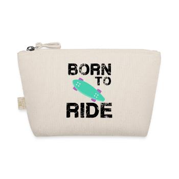 born to ride skateboard skate rider - Organic Pouch - nature - Front