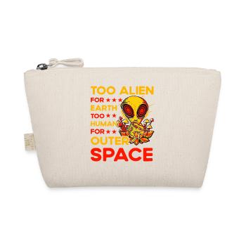 Too Alien for Earth too Human for outer Space - Organic Pouch - nature - Front