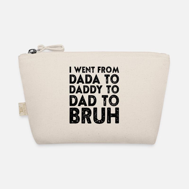 Fathers Day Dada Daddy Dad Bruh Funny Fathers Day Organic Pouch