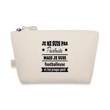 Pas parfaite mais footballeuse foot humour - Trousse biologique - nature - Devant