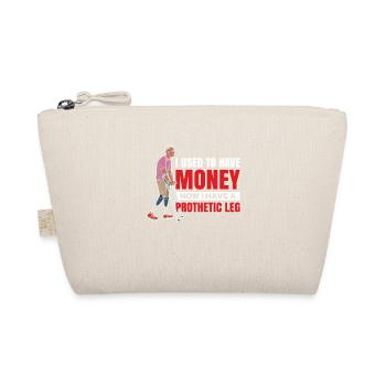 I used to have money, now I have a - Organic Pouch - nature - Front