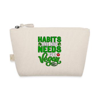 Habits are not needs go vegan - Organic Pouch - nature - Front