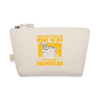 You can't tell me what to do you are not Dalmatian - Bio-Täschchen - Natur - Vorne