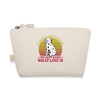 If you don't love Dalmatians you don't know - Organic Pouch - nature - Front