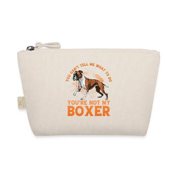 You can't tell me what to do you are not my boxer - Bio-Täschchen - Natur - Vorne
