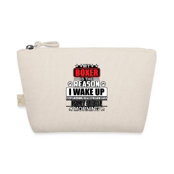 My boxer is the reason I wake up every morning - Organic Pouch - nature - Front
