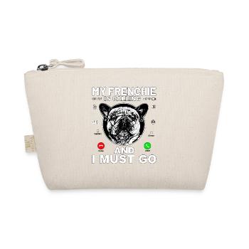 Mon Frenchie m’appelle et je dois y aller - Trousse biologique - nature - Devant