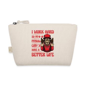 Je travaille dur pour que mon pitbull puisse avoir une vie meilleure - Trousse biologique - nature - Devant