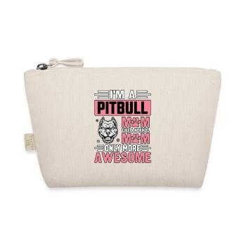 Je suis une maman Pitbull comme une maman ordinaire juste plus cool - Trousse biologique - nature - Devant