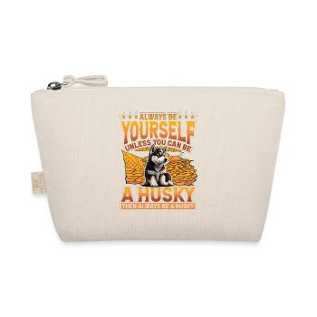 Soyez toujours vous-même à moins que vous ne puissiez être un Husky - Trousse biologique - nature - Devant