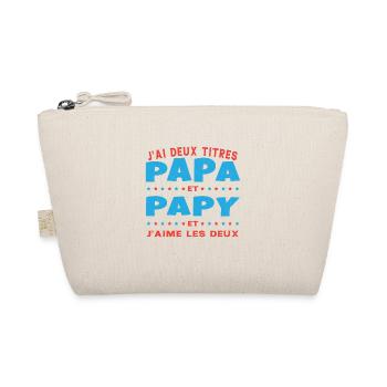 J'ai Deux Titres Papa Et Papy Fête Des Pères - Trousse biologique - nature - Devant