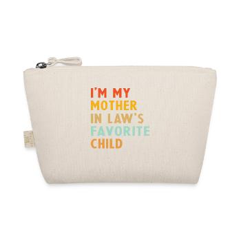 I am my mother-in-law's favorite child - Organic Pouch - nature - Front