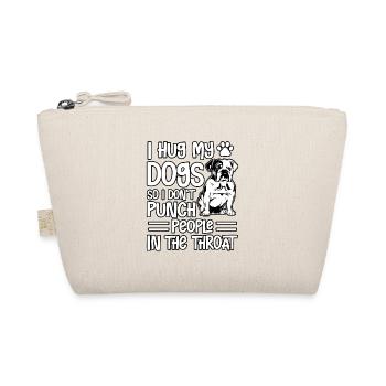 I hug my Dogs so I don't punch people in throat - Organic Pouch - nature - Front